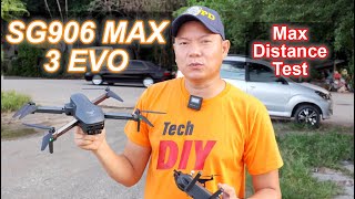 SG906 MAX 3 EVO  MAX DISTANCE  WIND STABILITY TEST  NIGHT MODE  OAS TEST  MAX FLIGHT TIME PART2 [upl. by Chadwick]