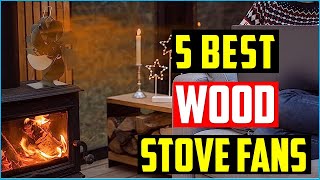 ✅TOP 8 Best Wood Stove Fans and Buying Guide [upl. by Tiphane]