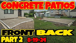 Concrete Patios PART 2 of 4  8192024 Thru 8212024 [upl. by Pall]