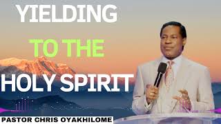 Yielding to the Holy Spirit  Pastor CHRIS OYAKHILOME 2024 Ph D [upl. by Frodeen]