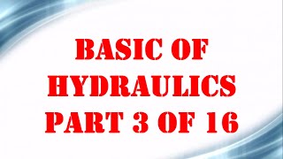 Basic of Hydraulics part 3 OF 16  Mechanical Engineering [upl. by Eniamirt]