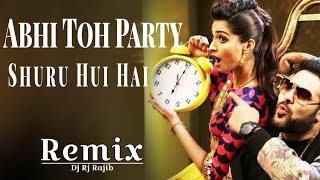 Abhi Toh Party Shuru Hui Hai Remix Dj Rj Mix [upl. by Rube]