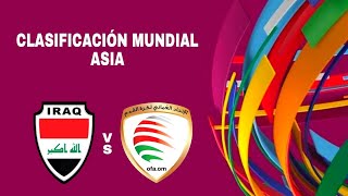 Iraq 10 Omán en vivo Clasificación Mundial Asia [upl. by Esirahc322]