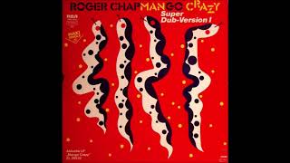 Roger Chapman  Mango Crazy 12quot Super Dub Maxi Extended Version II [upl. by Daley398]