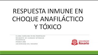 Respuesta inmune en choque anafiláctico y tóxico 2 de 2 Curso Fisiología UCIP 20241120 [upl. by Ramburt]