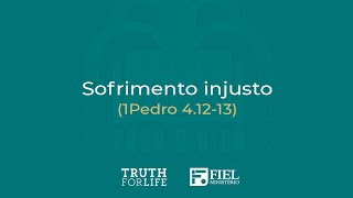 Sofrimento injusto  1Pedro 41213 [upl. by Stinson]