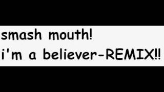 smash mouthim a believerREMIX [upl. by Etty]