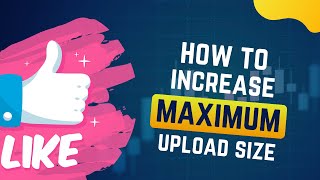 Easiest Way to Increase Maximum Upload File Size in WordPress [upl. by Siro]