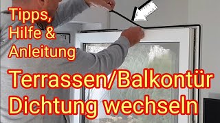 TerrassenBalkontür Dichtung wechseln  Tipps Hilfe amp Anleitung [upl. by Cheshire]