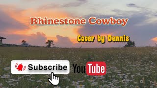 Rhinestone Cowboy cover by Dennis [upl. by Georgiana76]