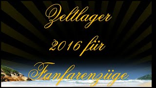 Zeltlager 2016 auf Usedom  1 Triebeser Fanfarenzug [upl. by Greggory232]