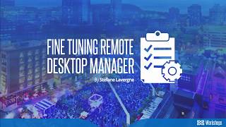 Devolutions Central  Fine Tuning Remote Desktop Manager [upl. by Niryt674]