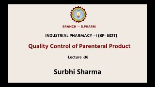 Industrial Pharmacy –I  Quality Control of Parenteral Product  AKTU Digital Education [upl. by Nyrmak]