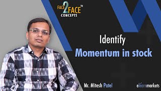 How to Identify Momentum in Stock  Learn with Mitesh Patel  Face2Face [upl. by Cirdla]