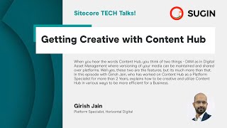 Sitecore TECH Talks  Getting Creative with Content Hub  Girish Jain [upl. by Neale]