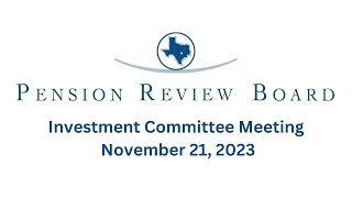 November 21 2023 PRB Investment Committee Meeting [upl. by Bauske742]