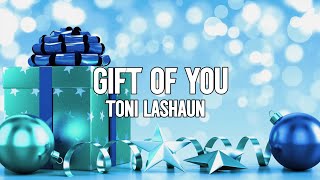 GIFT OF YOU TONI’S VERSION  OFFICIAL Lyric Video [upl. by Ylil]