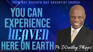 PASTOR WINTLEY PHIPPS quotYOU CAN EXPERIENCE HEAVEN HERE ON EARTHquot [upl. by Araas]