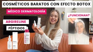 DERMATÓLOGA MIR EXPLICA COSMÉTICOS BARATOS EFECTO BOTOX ARGIRELINE THE ORDINARY MATRIXYL¿FUNCIONA [upl. by Franchot215]