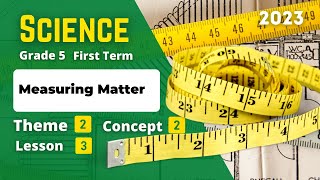 Grade 5  Science  Unit 2  Concept 2  Lesson 3  Measuring Matter [upl. by Devinna]