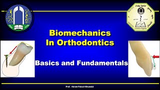 Biomechanics Fundamentals in Orthodontics [upl. by Bastien]