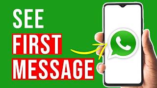 How to See First WhatsApp Message Without Scrolling  Easy Tutorial [upl. by Donald854]