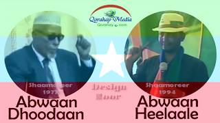 Labadii Gabay Shaamoreer ee Abwaan Dhoodaan amp Abwaan Heelaale [upl. by Michi]