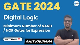 Digital Logic  Minimum Number of NAND  NOR Gates for Expression  GATE 2024  Amit Khurana [upl. by Niro]