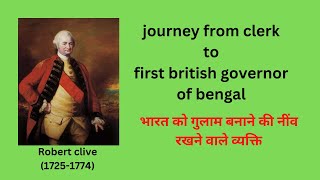 Robert clive journey from clerk to first british governor of bengal india [upl. by Strohben]