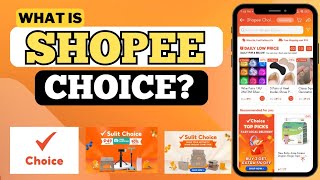 WHAT IS SHOPEE CHOICE [upl. by Annovaj]