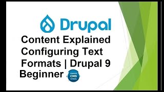 Content Explained  Configuring Text Formats  Drupal 9 Beginner [upl. by Aivon94]