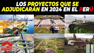 Los Proyectos que se Adjudicarán en 2024 en el Perú [upl. by Novonod]