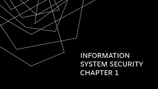 Information Security System  Chapter 1  Part 3 [upl. by Arihay]