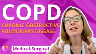 COPD  MedicalSurgical  Respiratory System  LevelUpRN [upl. by Nowed]