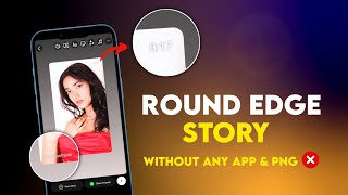 iPhone Round Edge Story without Any App amp PNG  iOS Story with Timer on Android Instagram 🔥 [upl. by Oderf498]