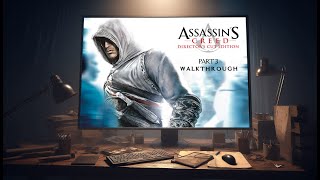 Assassins Creed 1 Directors Cut Walkthrough  Part 3 Mastering the Art of Stealth 1080p 60FPS [upl. by Sipple]