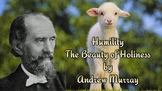 Humility The Beauty of Holiness by Andrew Murray [upl. by Denman]