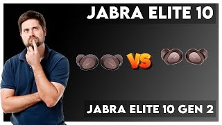 Jabra Elite 10 vs Jabra Elite 10 Gen 2 Comparison [upl. by Emalia]