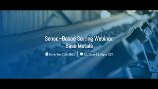 Sensorbased sorting webinar Base Metals [upl. by Aubrette]