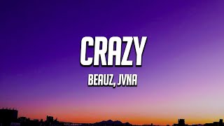 BEAUZ amp JVNA  Crazy Lyrics [upl. by Gimpel]