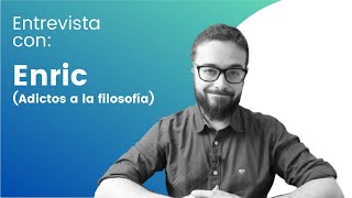 Divulgación filosófica Dios Cientificismo  Entrevista con Enric Adictos a la Filosofía [upl. by Eillil526]