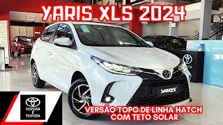 AVALIAÇÃO TOYOTA YARIS XLS 2024 15 FLEX  HATCH COMPACTO TOYOTA VERSÃO TOPO DE LINHA [upl. by Noramac622]