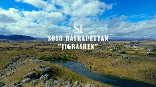 Soso Hayrapetyan  Jigrashen [upl. by Rosemary]