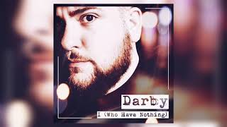 Darby  I Who Have Nothing [upl. by Simdars]