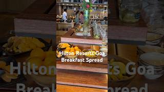 Hilton Hotel Goa Breakfast buffet  it’s Awesome food 😋hilton goa candolim bestfood buffet [upl. by Brunk]