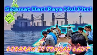 Lebaran di tengah laut  Pelaut indonesia [upl. by Asille]