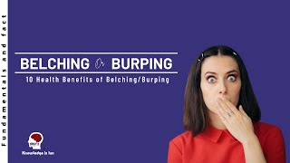 HEALTH BENEFITS OF BELCHINGBURPING [upl. by Lebiram]