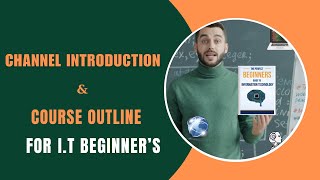 Introduction to Information Technology amp Course Outline for Beginners [upl. by Drannek]