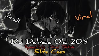 DJ Dalinda Old 2019  Speed Up  Viral Tiktok🤙😎🎧 [upl. by Robertson608]