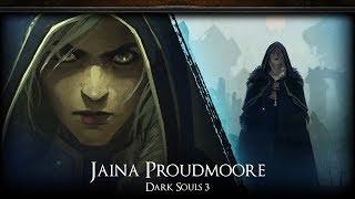 Jaina Proudmoore【DKS3】 [upl. by Botsford]